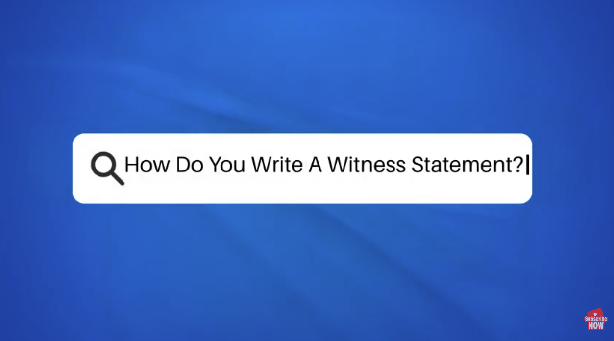 How Do You Write a Witness Statement?