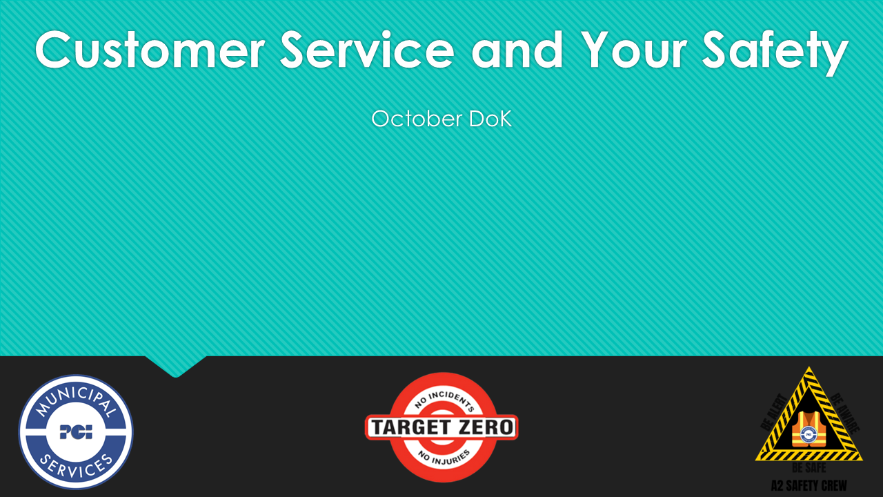 R10. Customer Service and Your Safety (October Safety Training)