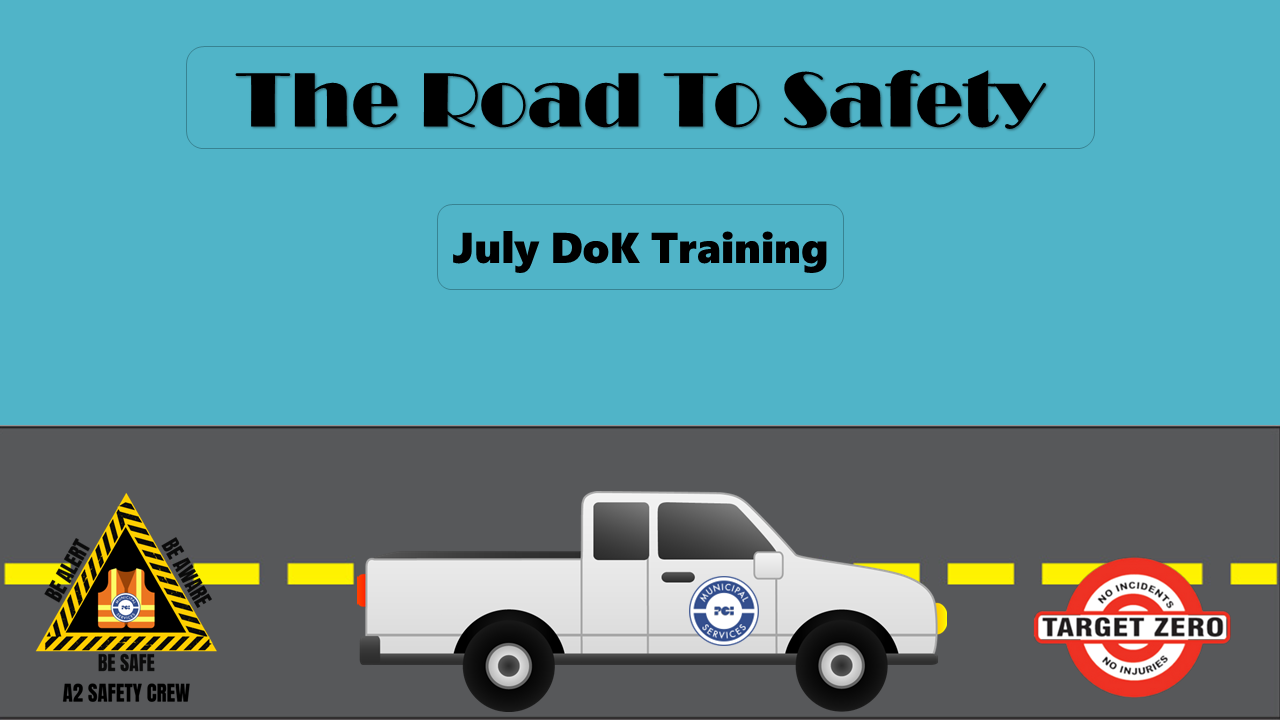 R7. The Road to Safety (July Safety Training)