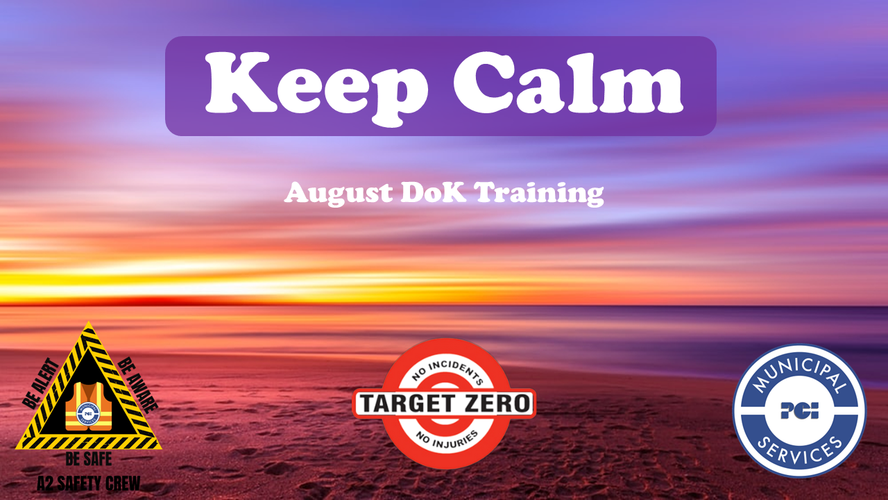 R8. Keep Calm (August Safety Training)